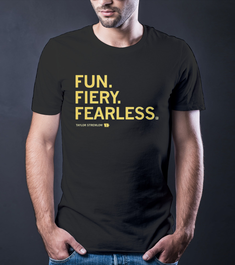 Taylor Stremlow Fun Fiery Fearless Iowa Hawkeyes Basketball T-Shirt