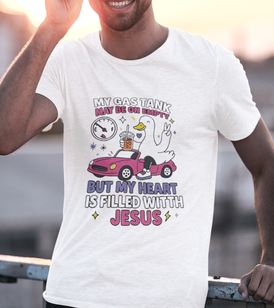 My Gas Tank May Be On Empty But My Heart Is Filled With Jesus Duck Car Boba Tea T-Shirt
