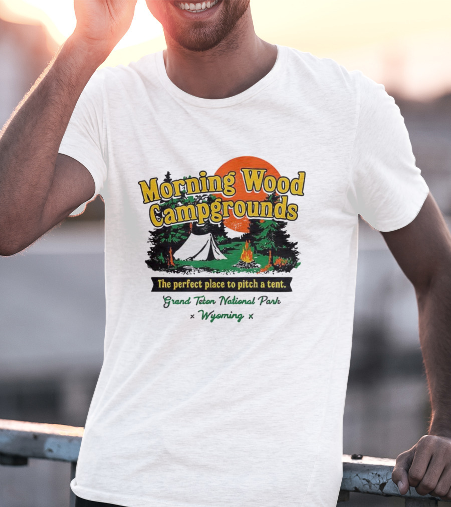 Grand Teton National Park Wyoming Morning Wood Campgrounds The Perfect Place To Pitch A Tent T-Shirt