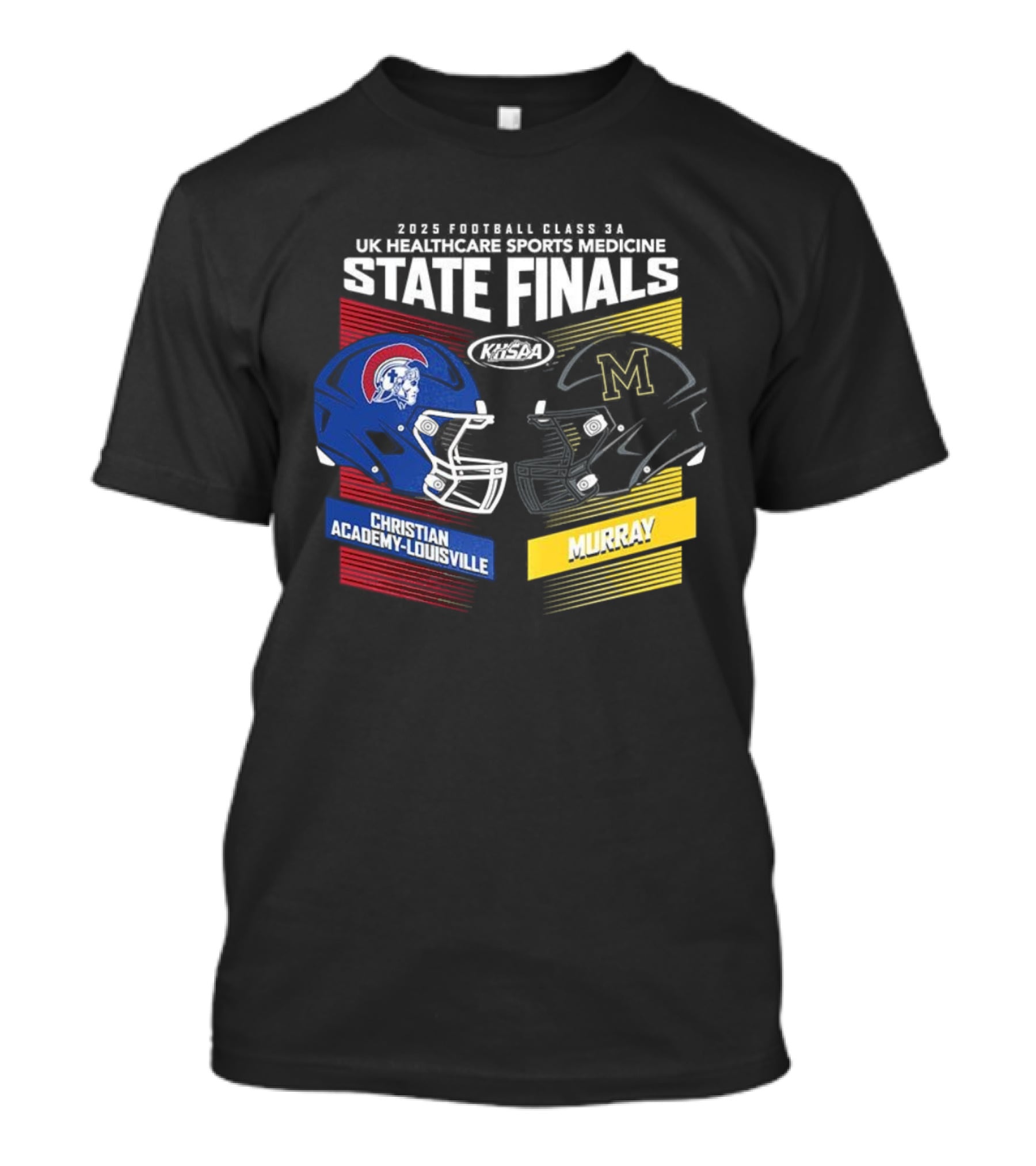Christian Academy-Louisville Vs Murray State State Finals Kroger Field UK Healthcare Sports Medicine 2025 Football Championships T-Shirt