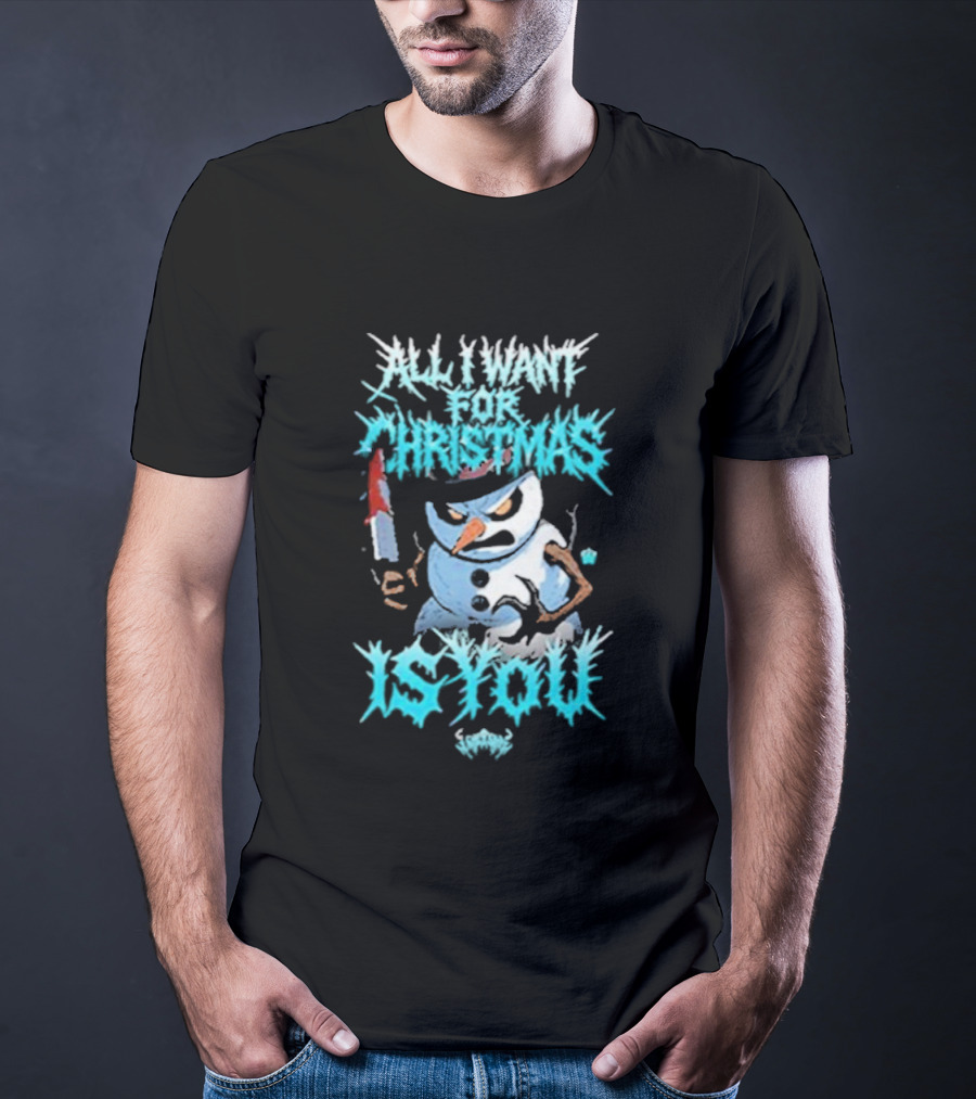 All I Want For Christmas Is You Snowman Knife T-Shirt