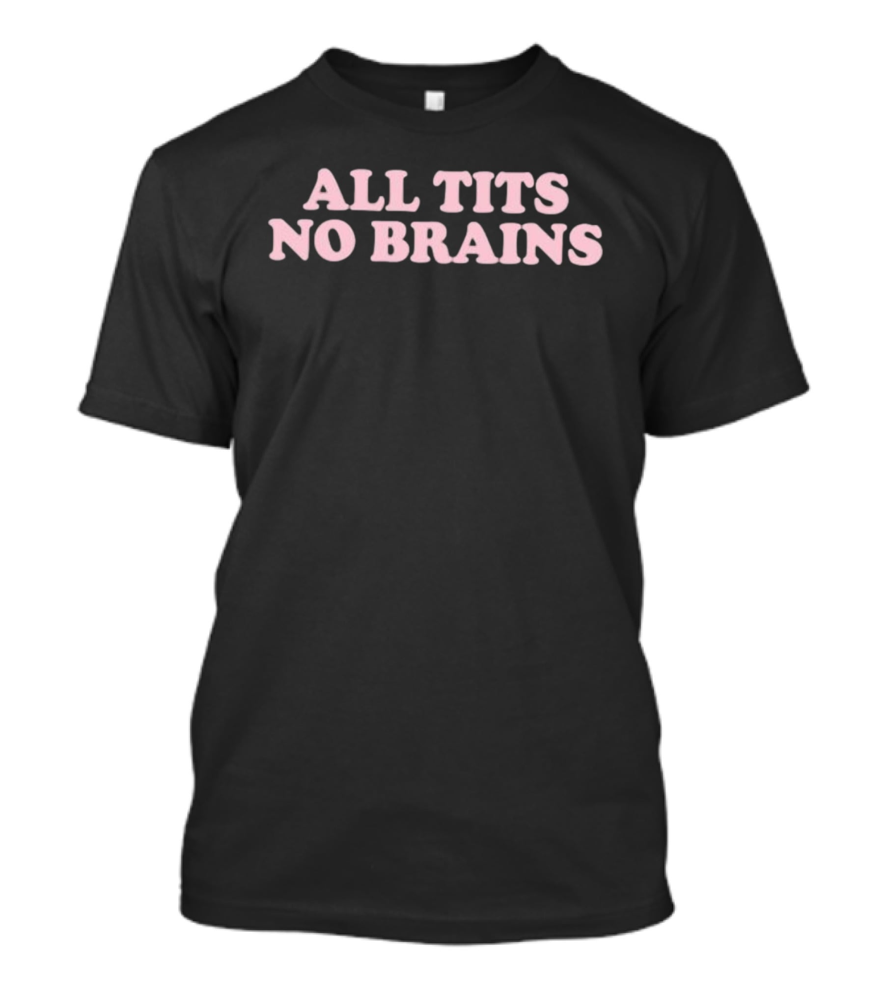 All Tits No Brains Pink Letter Stylish T-Shirt