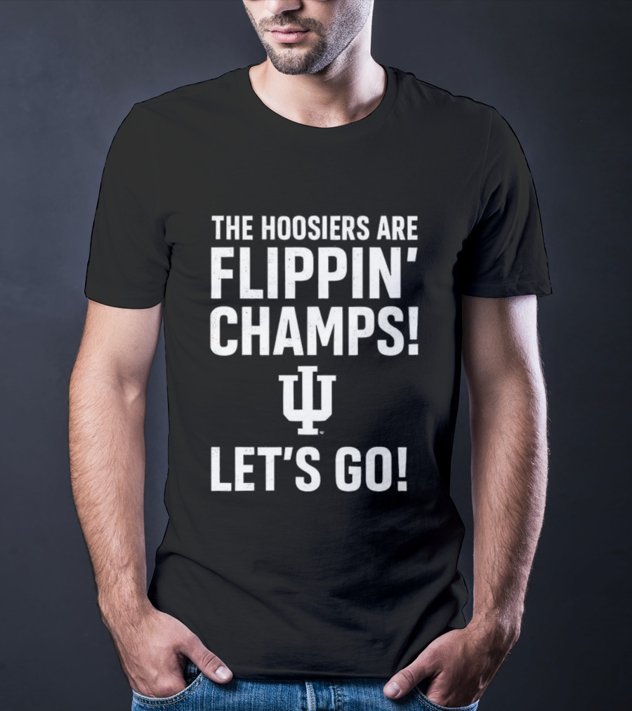 Indiana Hoosiers Flippin' Champs Let's Go IU T-Shirt