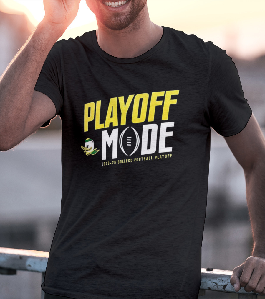 Oregon Ducks Playoff Mode 2025-2026 College Football Playoff T-Shirt