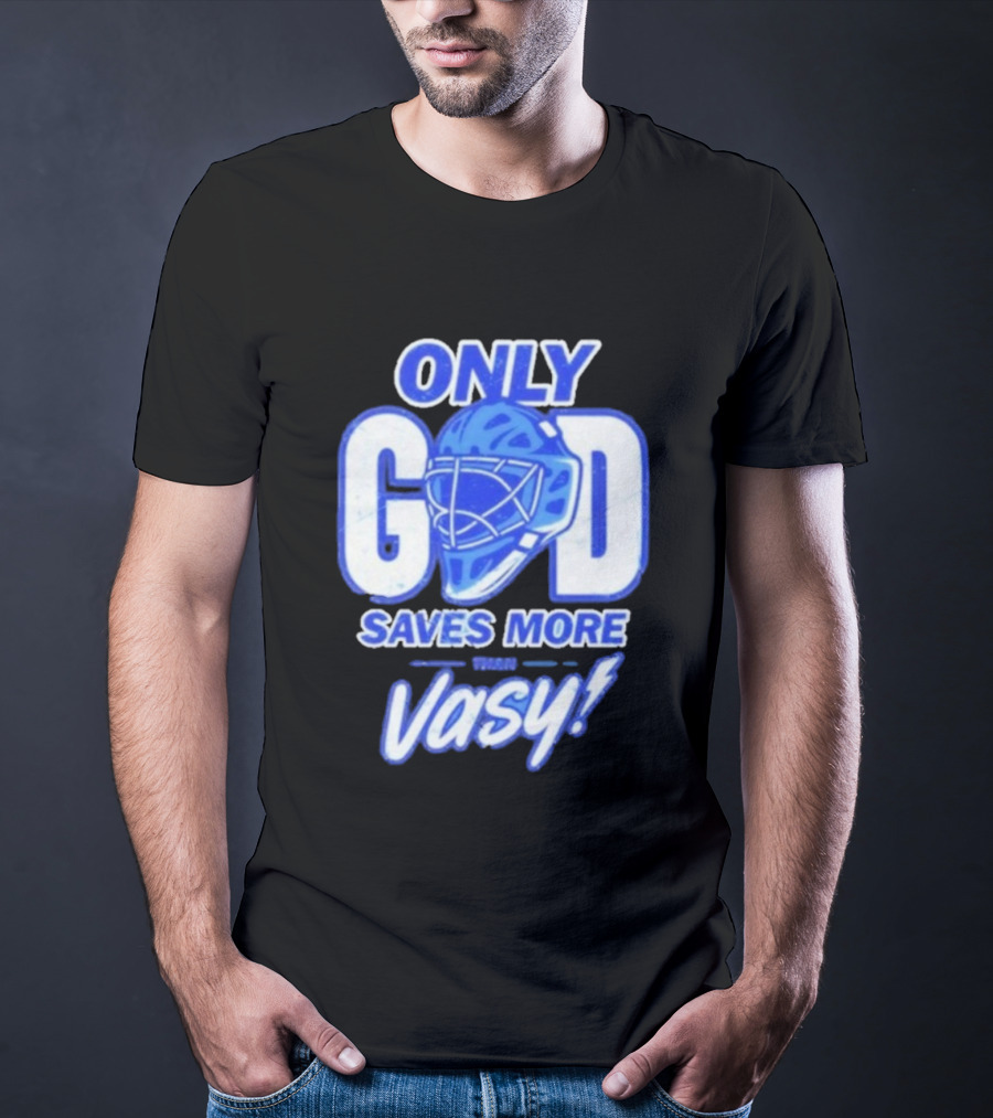 Tampa Bay Lightning Only God Saves More Than Vasy Hockey Goalie T-Shirt
