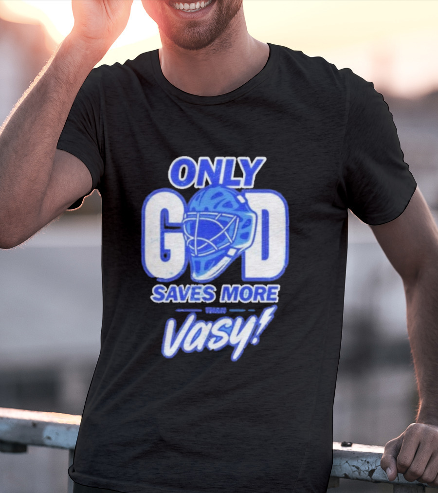 Tampa Bay Lightning Only God Saves More Than Vasy Hockey Goalie T-Shirt