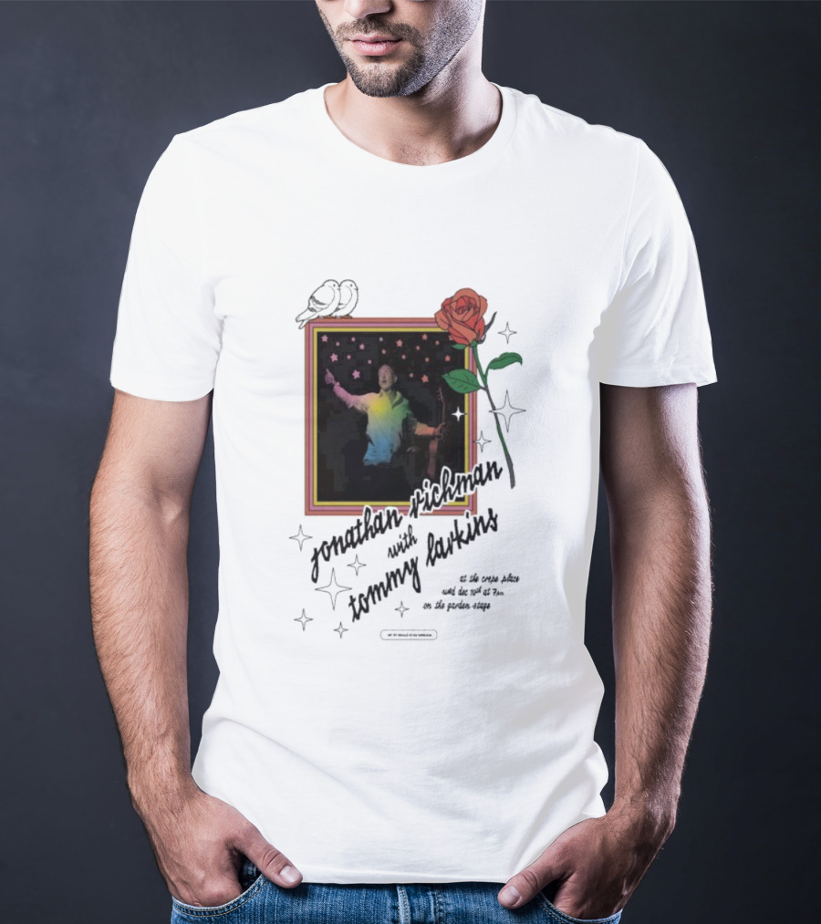 Jonathan Richman With Tommy Larkins Santa Cruz December 10 2025 Event With Rose And Stars T-Shirt