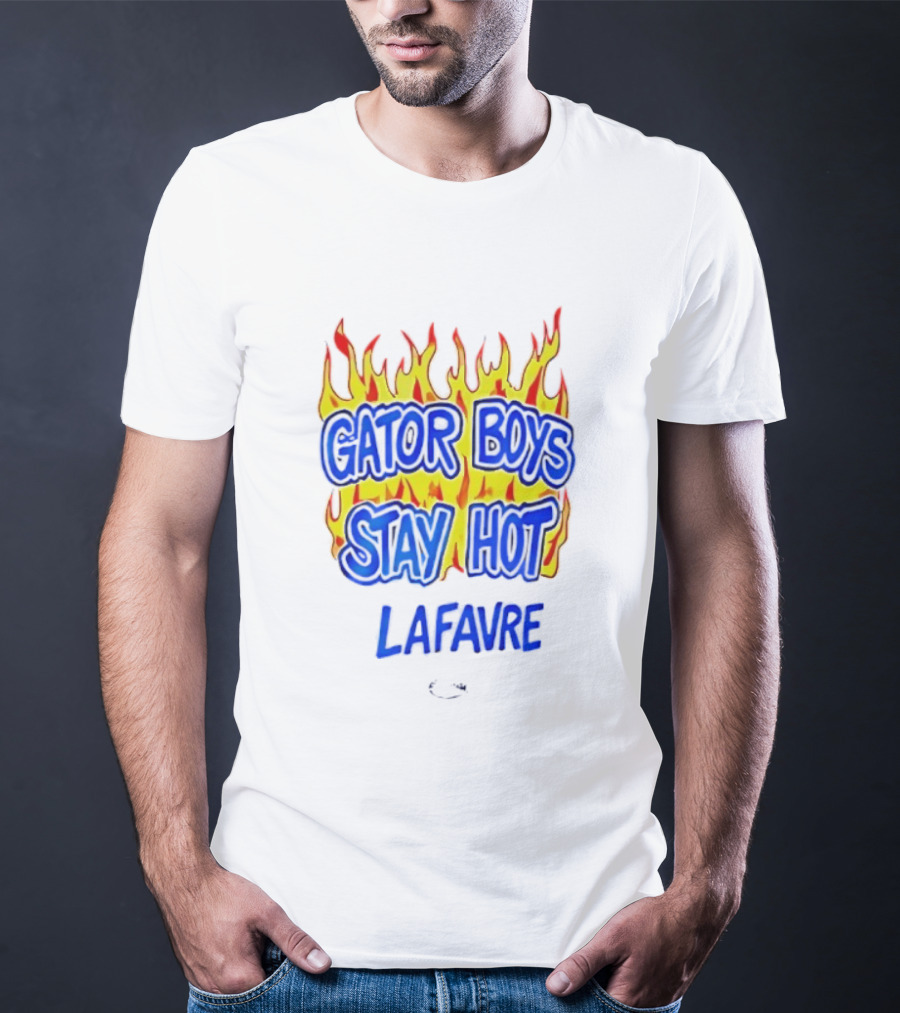 Gator Boys Stay Hot Lafavre Flame Graphics T-Shirt