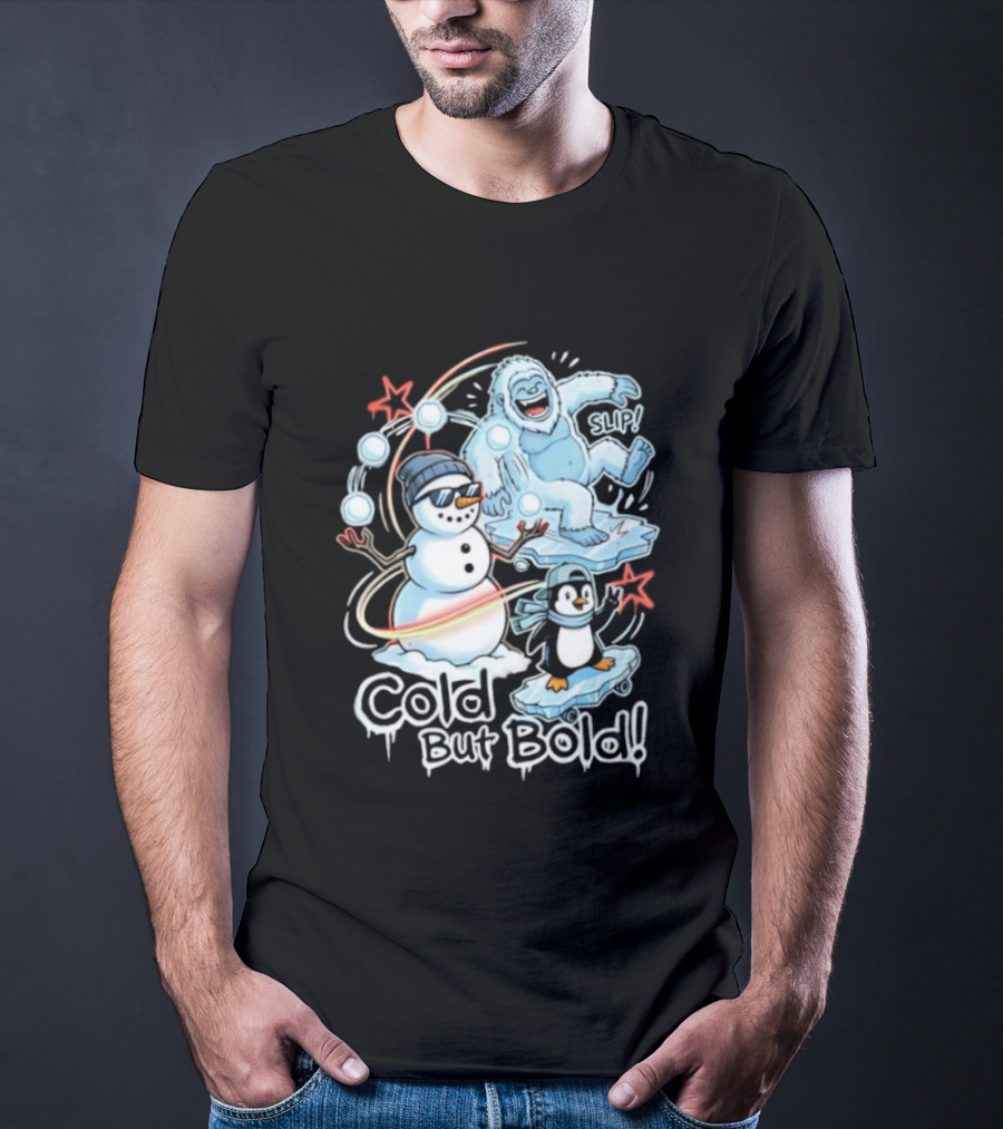 Cold But Bold Snowman Yeti Penguin Christmas Fun T-Shirt