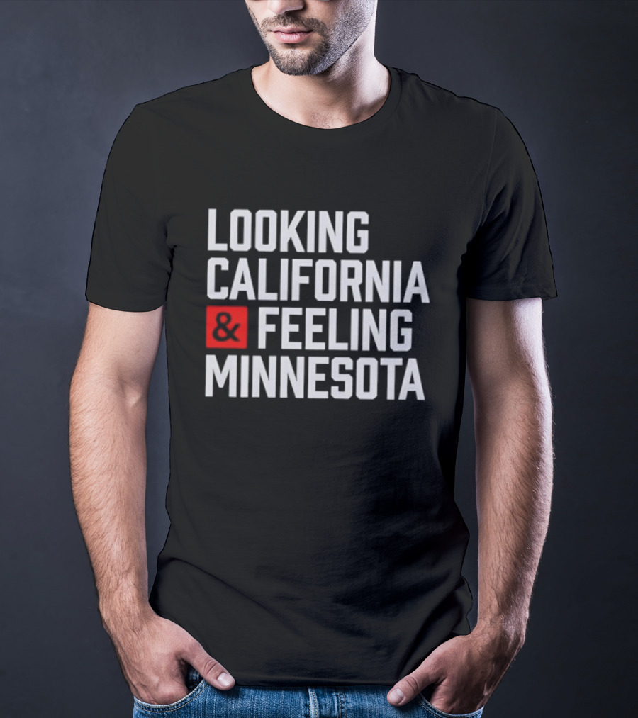 Looking California And Feeling Minnesota Text And Ampersand In Red Box T-Shirt