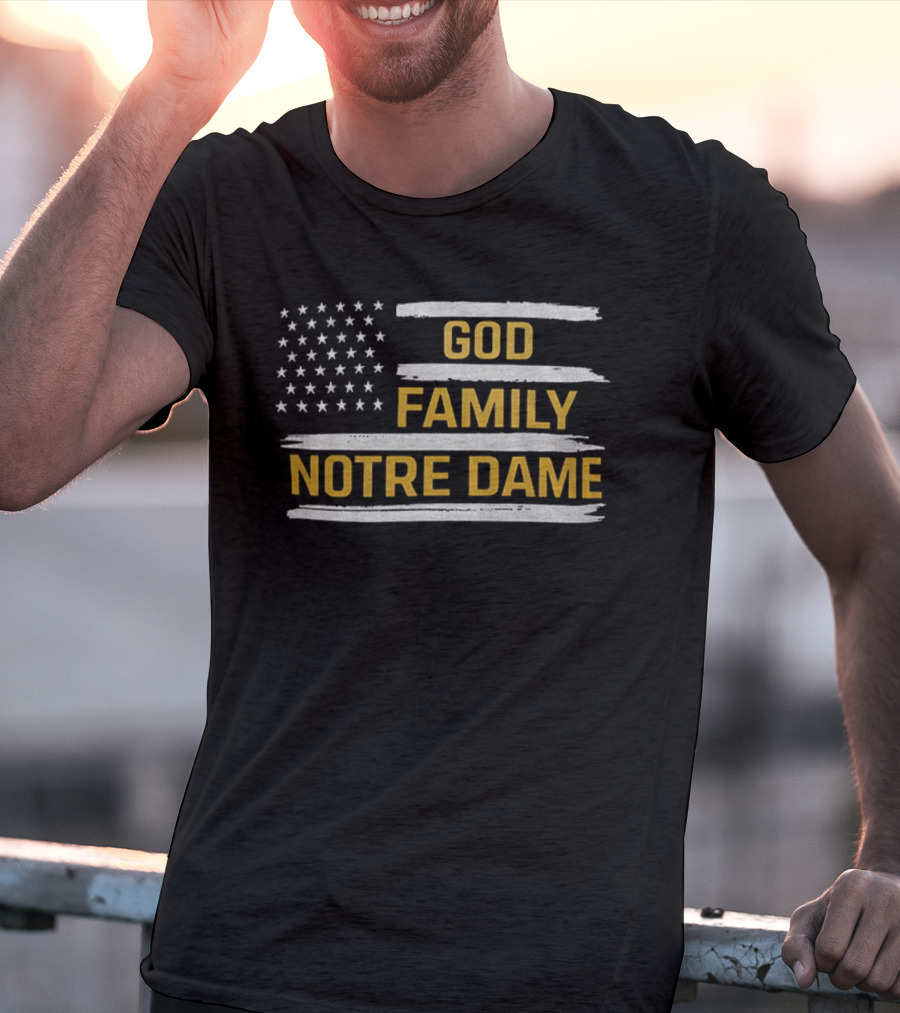 God Family Notre Dame Flag Patriotic Fighting Irish T-Shirt