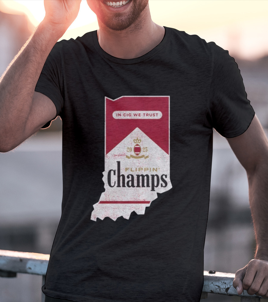 Indiana Hoosiers Flippin’ Champs 2025 In Cig We Trust T-Shirt