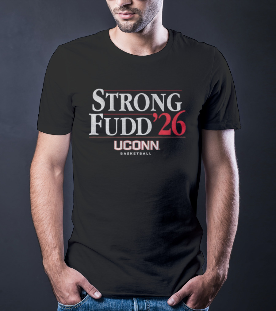 UConn Huskies Strong Fudd 2026 Basketball T-Shirt