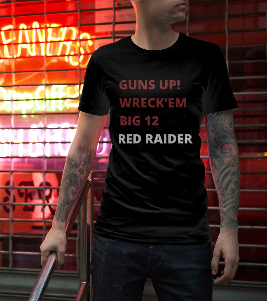 Texas Tech Red Raiders Guns Up Wreck 'Em Big 12 Red Raider T-Shirt