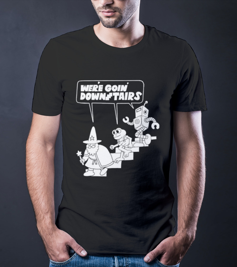 We’re Goin’ Downstairs Wizard Frog Robot Walking Down Steps T-Shirt