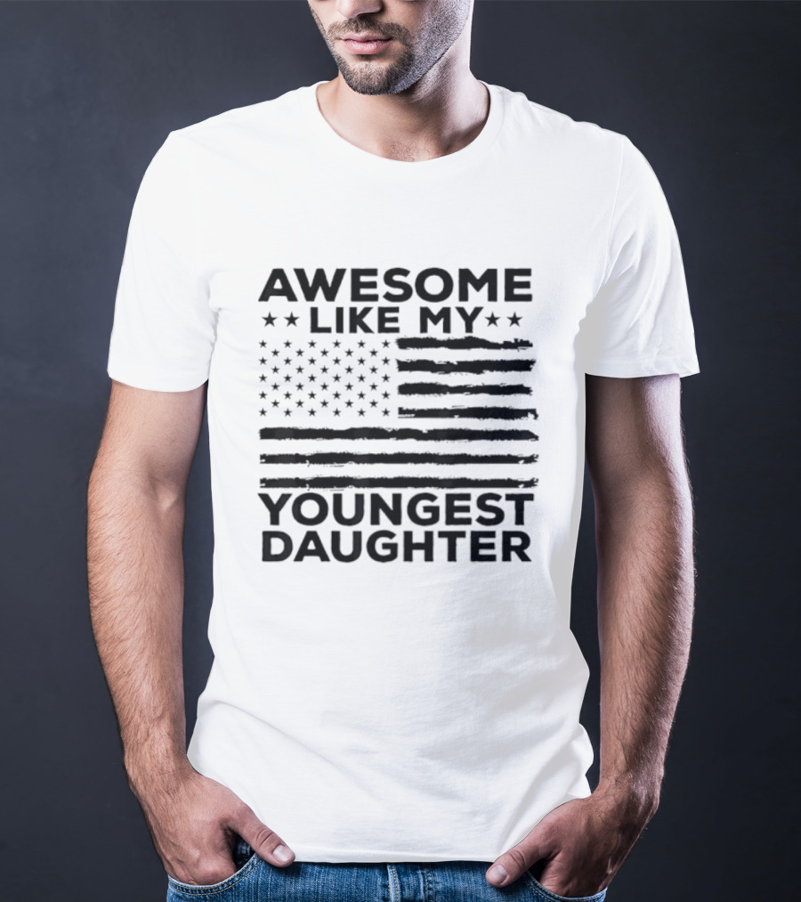 Awesome Like My Youngest Daughter American Flag T-Shirt
