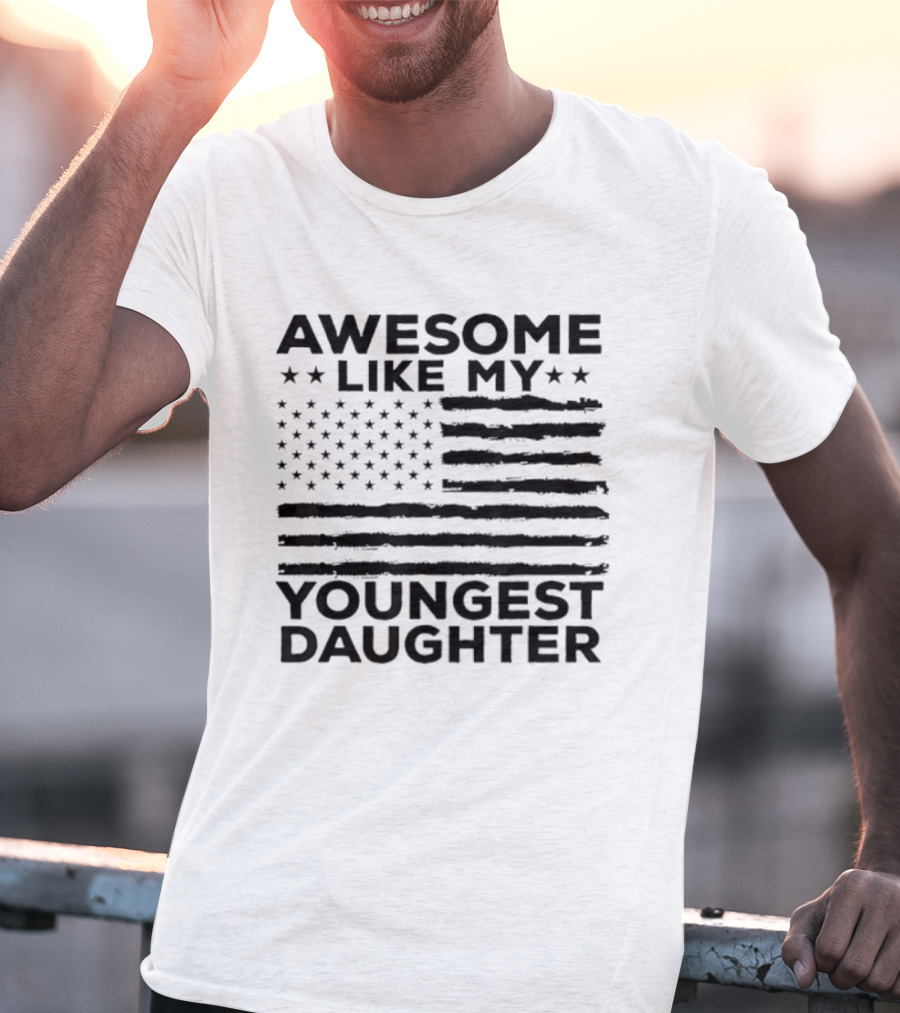 Awesome Like My Youngest Daughter American Flag T-Shirt