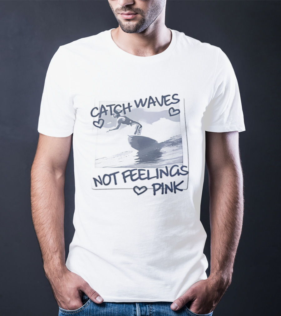 Catch Waves Not Feelings Pink Surfing Coastal Vibes Heart Symbol T-Shirt