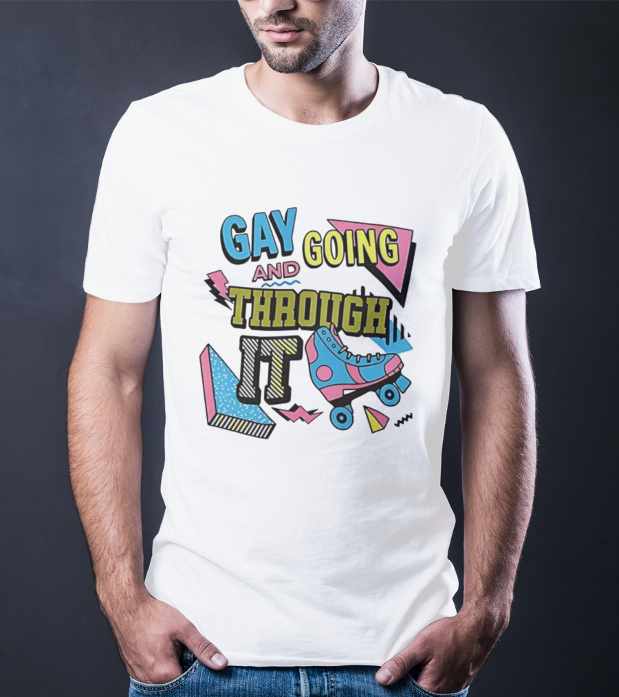 Gay And Going Through It Retro 90s Roller Skate Aesthetic T-Shirt