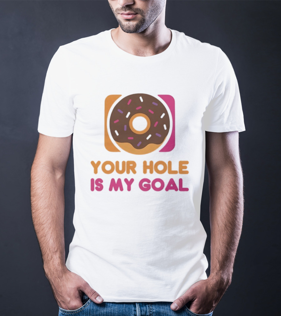 Donut Your Hole Is My Goal Chocolate Sprinkles Fun Statement T-Shirt