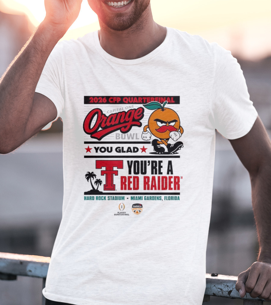 2026 CFP Quarterfinal Orange Bowl You’re A Red Raider Hard Rock Stadium Miami Gardens Florida T-Shirt