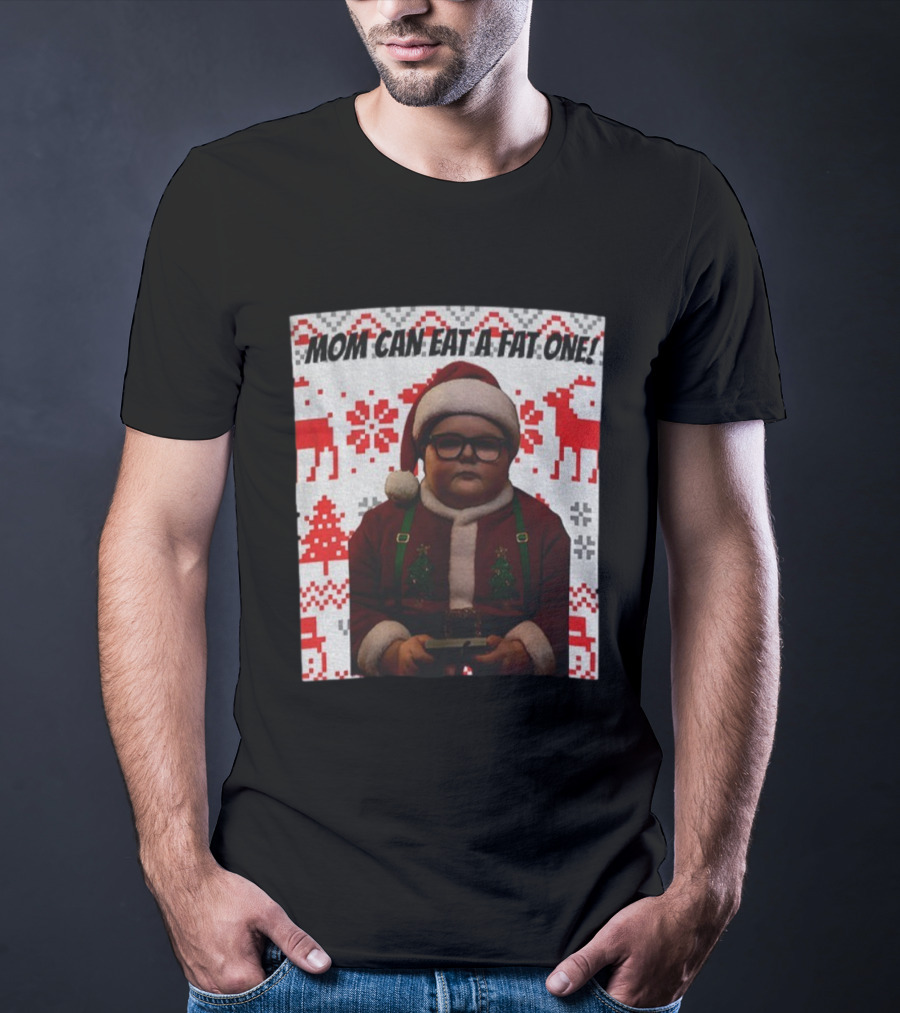 Mom Can Eat A Fat One Santa Christmas Ugly Sweater Pattern T-Shirt