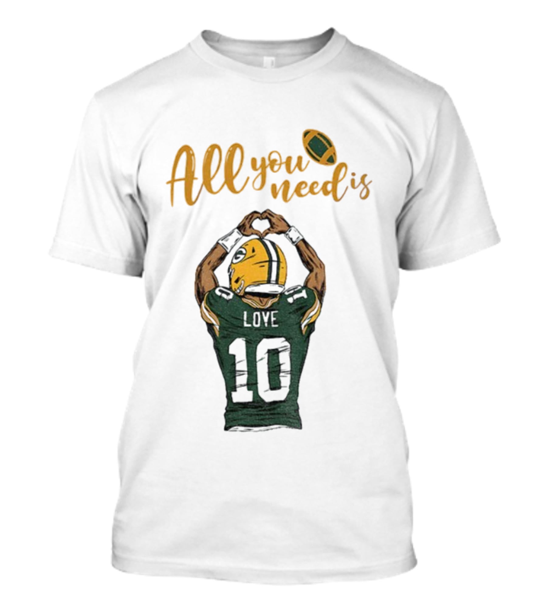 All You Need Is Love Packers Jordan Love 10 Green Bay Packers Football T-Shirt