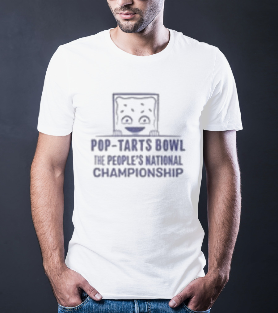 Dreams Really Do Come True Pop-Tarts Bowl The People’s Toaster Pastry Championship 2025 T-Shirt