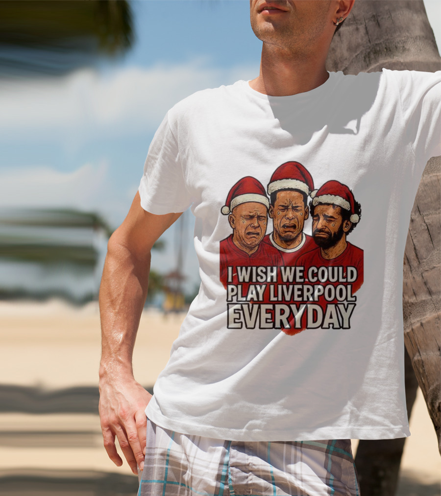 I Wish We Could Play Liverpool Everyday Christmas Santa Hats Crying Faces T-Shirt