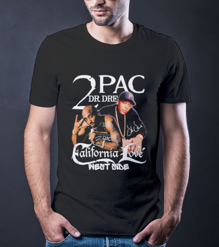 2PAC Dr. Dre California Love West Side Signature T-Shirt