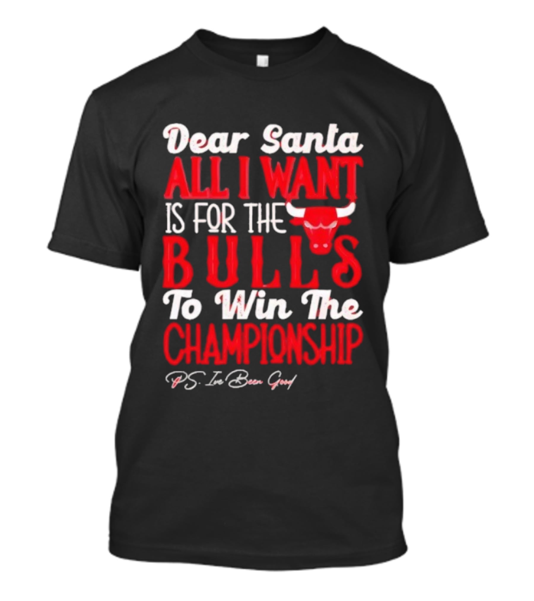 Dear Santa All I Want Is For The Bulls To Win The Championship T-Shirt