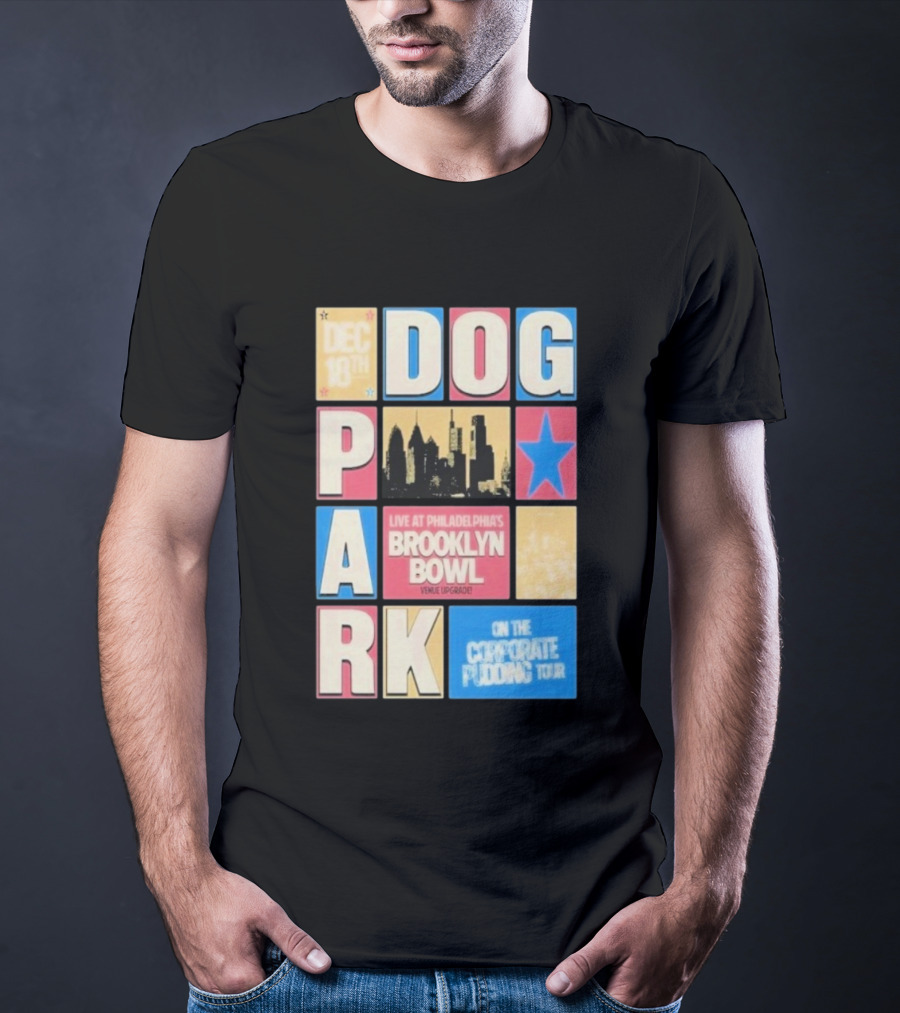 December 18th Dog Park Live Philadelphia's Brooklyn Bowl Venue Upgraded T-Shirt
