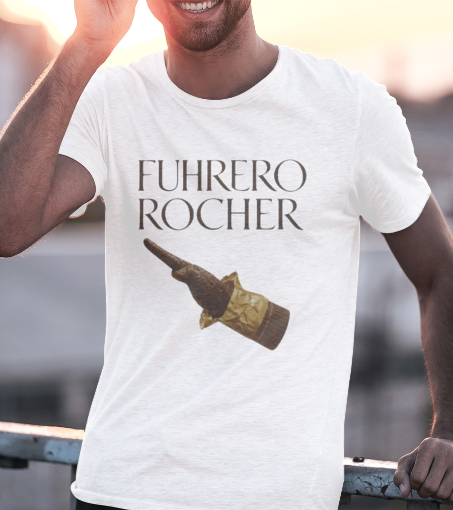 FUHRER ROCHER T-Shirt