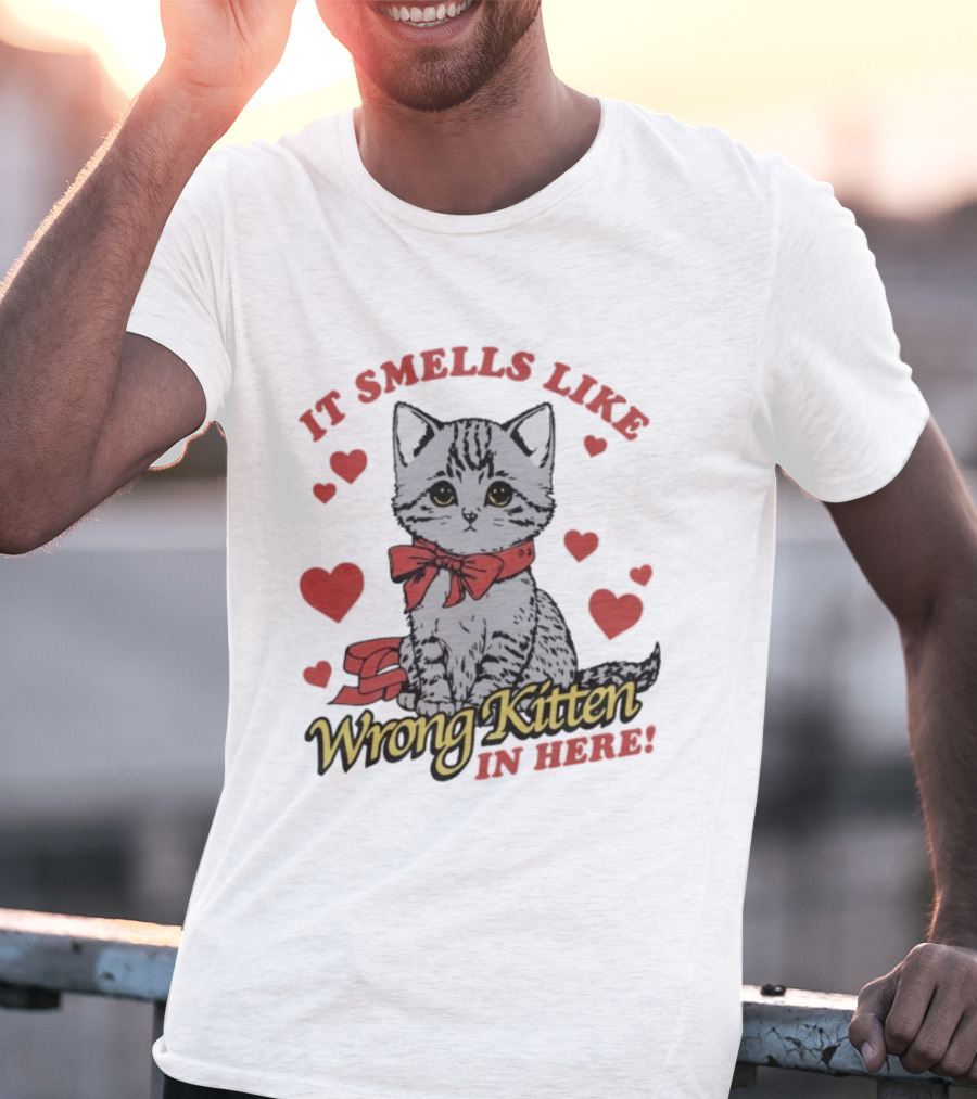 Smells Like Wrong Kitten Cute Cat Bow Hearts T-Shirt