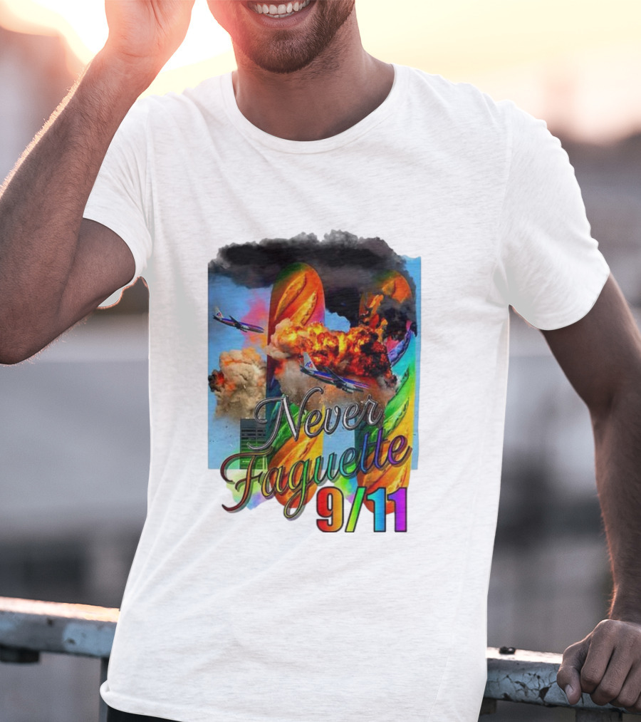 Never Faguette 9 11 The Plane Crashed Into The Bread T-Shirt