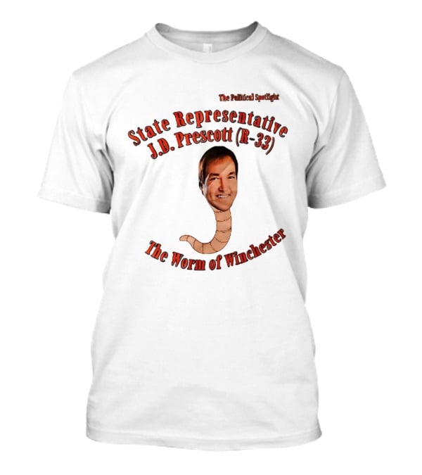 State Representative J.D. Prescott R-33 The Worm Of Winchester T-Shirt