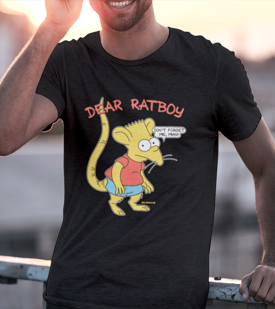Dear Ratboy Don't Forget Me Man Bart Simpson Rat Character T-Shirt