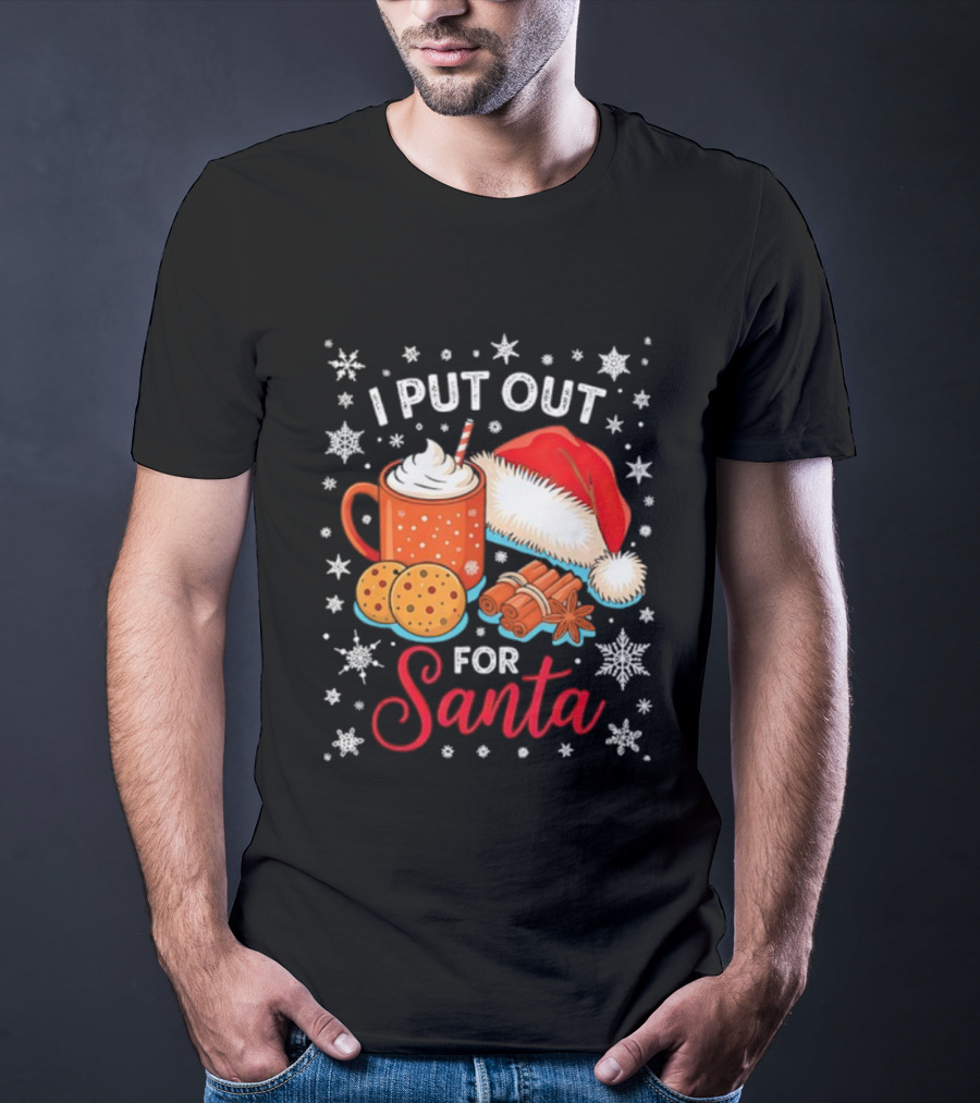 I Put Out Cookie Ice Cream Cinnamon Bark For Santa Christmas T-Shirt