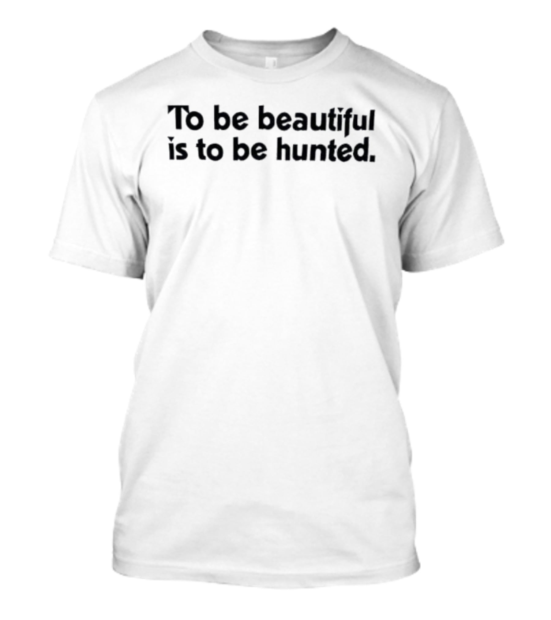 Childish Gambino To Be Beautiful Is To Be Hunted Text T-Shirt
