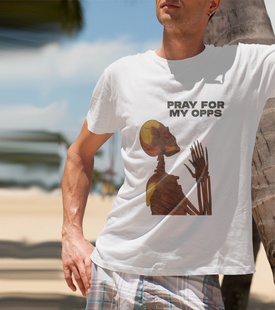 Pray For My Opps Skeleton Skull Matthew T-Shirt
