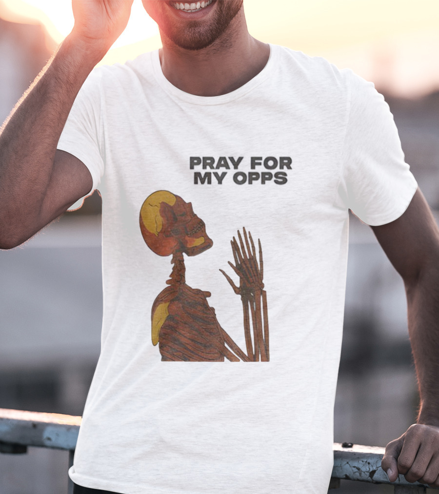 Pray For My Opps Skeleton Skull Matthew T-Shirt