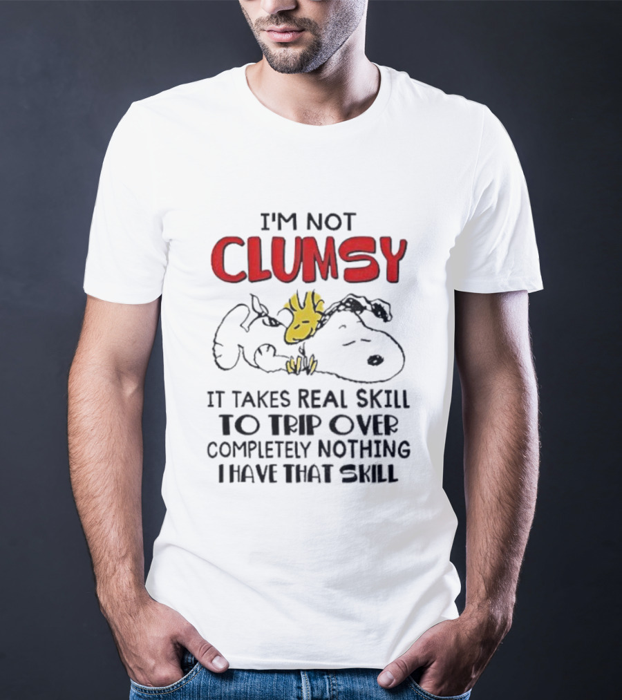 I'm Not Clumsy It Takes Real Skill To Trip Over Completely Nothing I Have That Skill Snoopy Woodstock T-Shirt