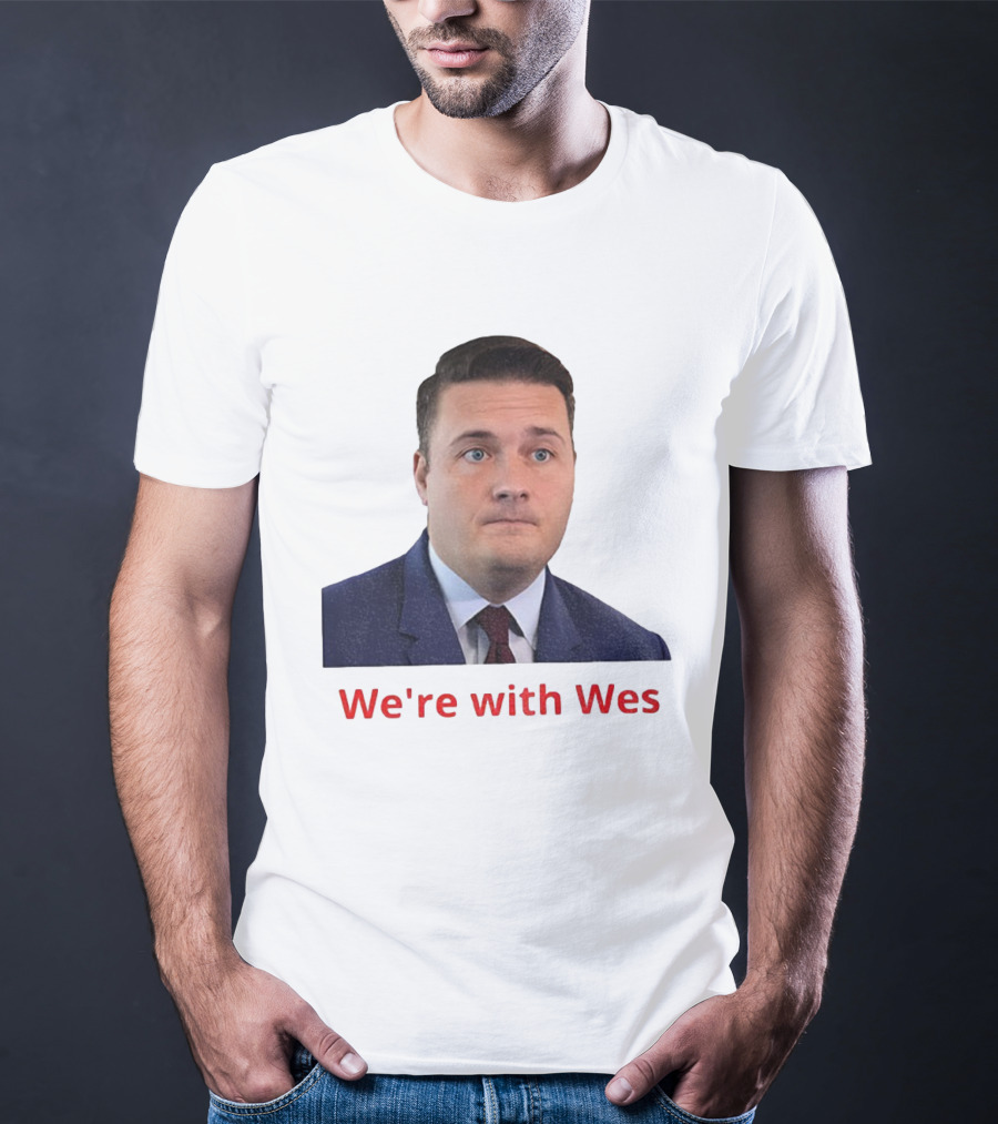 We're With Wes Streeting T-Shirt