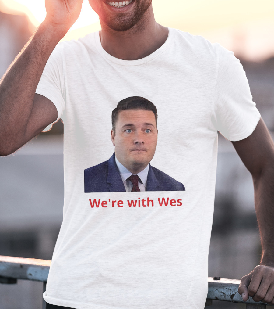 We're With Wes Streeting T-Shirt