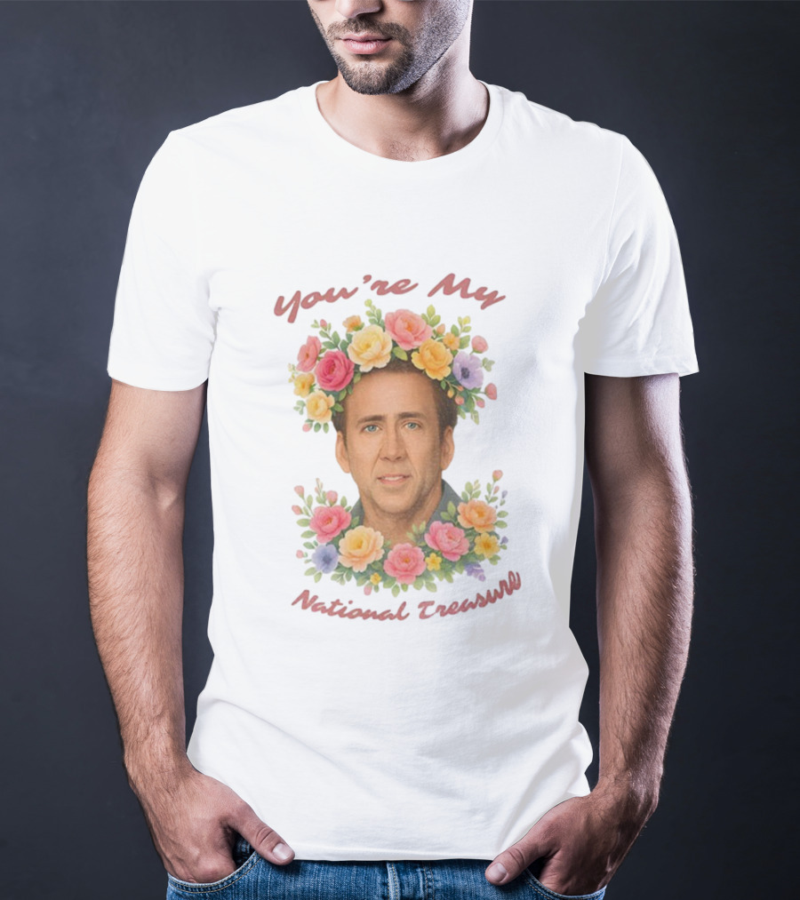 You're My National Treasure Nicolas Cage Floral Crown T-Shirt