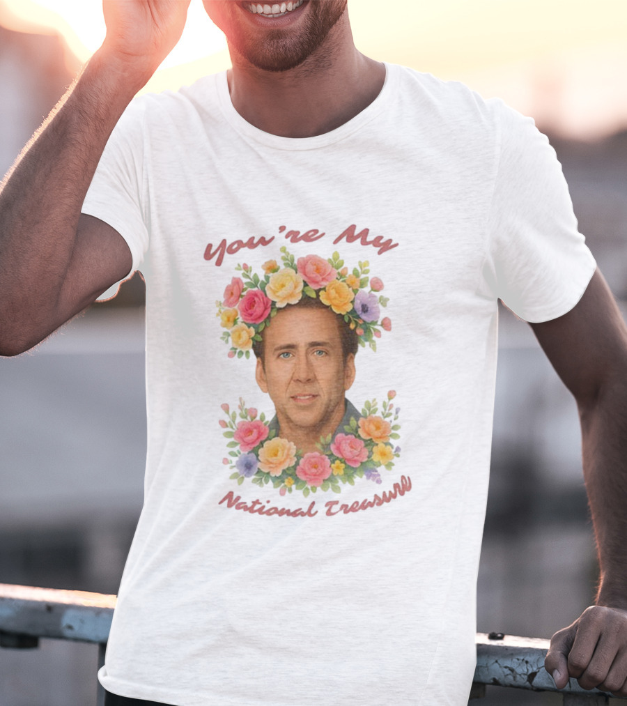 You're My National Treasure Nicolas Cage Floral Crown T-Shirt