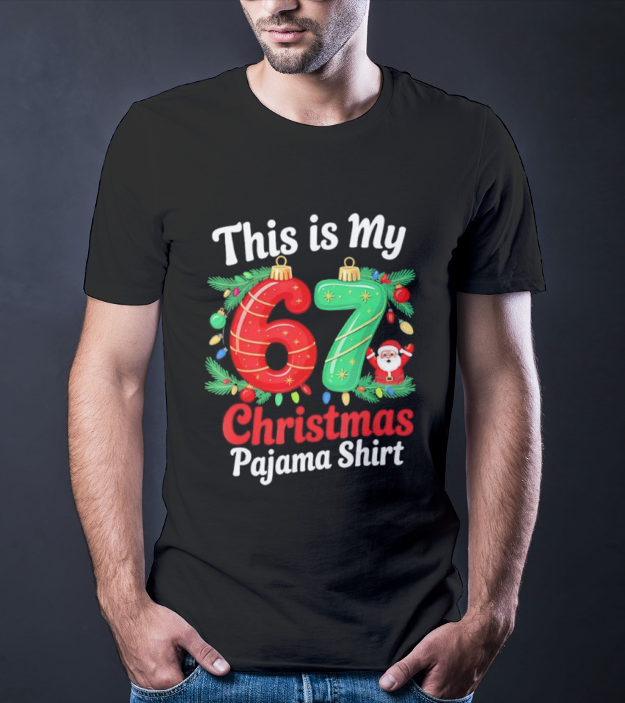 This Is My 67 Christmas Pajama Santa Claus T-Shirt