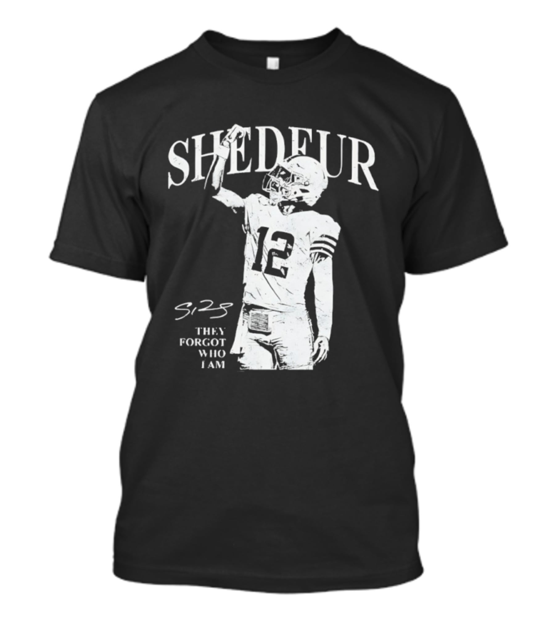 Shedeur Sanders 12 Cleveland Browns Football They Forgot Who I Am S2S T-Shirt