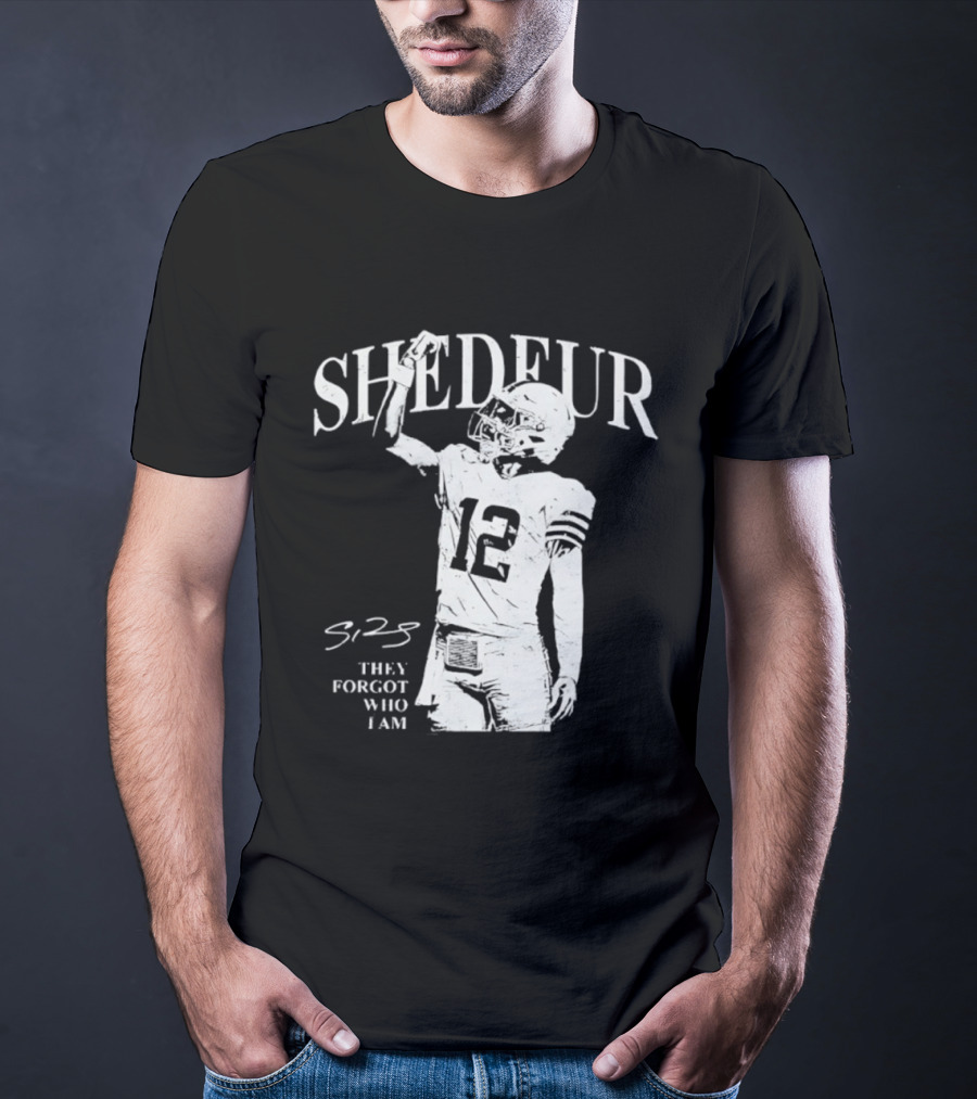 Shedeur Sanders 12 Cleveland Browns Football They Forgot Who I Am S2S T-Shirt