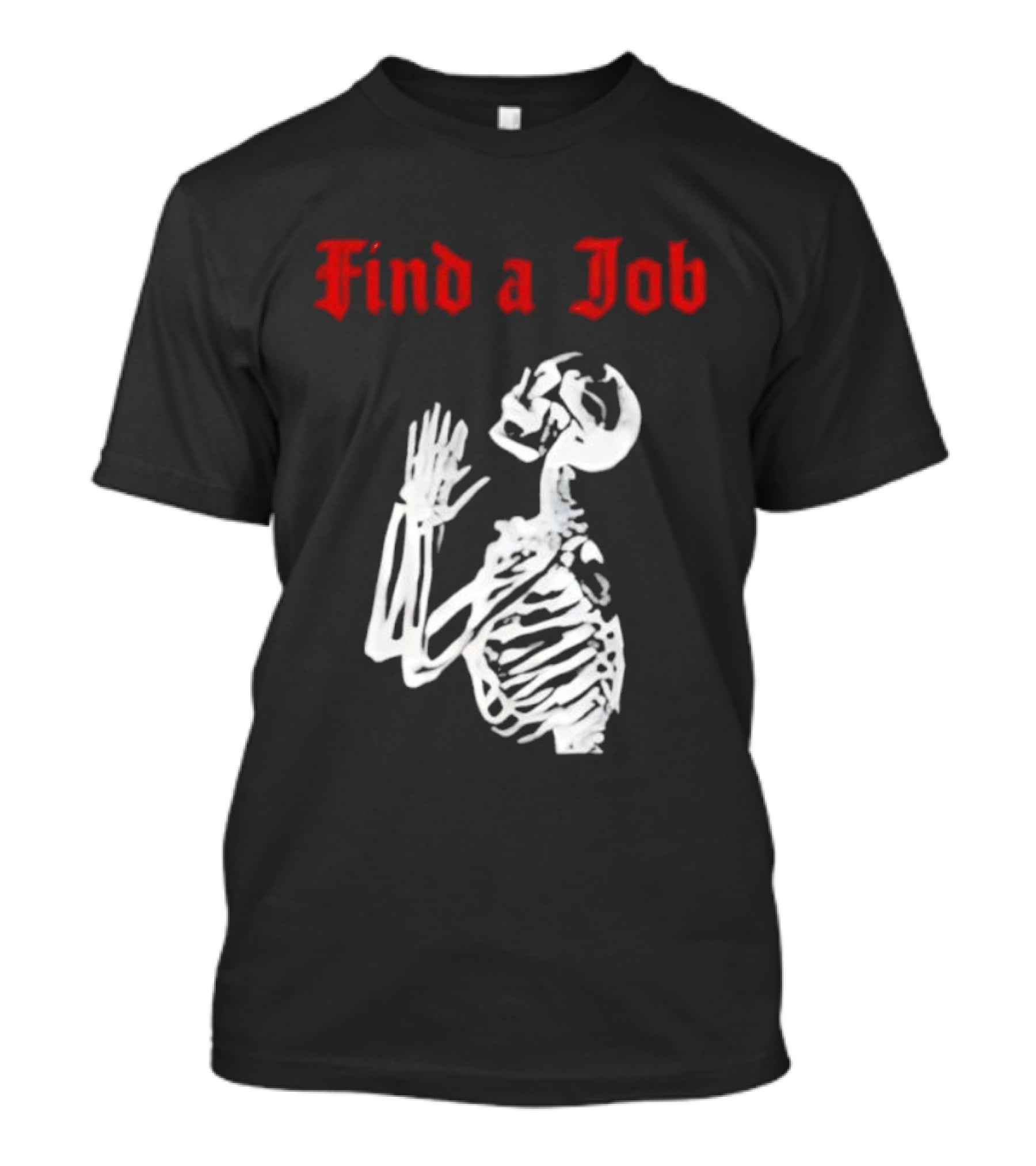 Find A Job Skeleton Vintage Humor T-Shirt